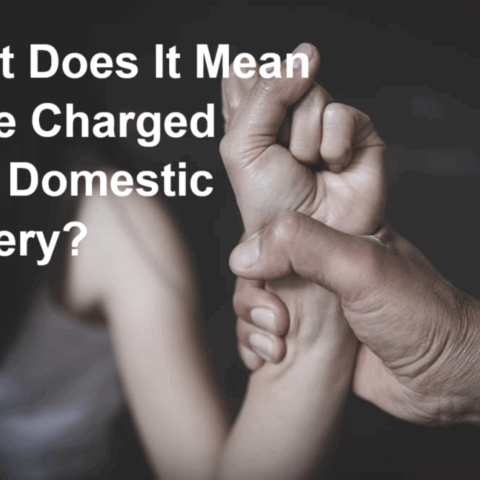 What Does It Mean to Be Charged with Domestic Battery?